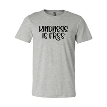 Load image into Gallery viewer, Kindness Is Free Shirt
