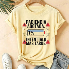 Load image into Gallery viewer, Women T-Shirts Spanish Paciencia Agotada Bateria 1% Low Battery Funny Slogan Print T Shirt Humor Graphic Short Sleeve Tee Tops
