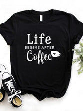 Load image into Gallery viewer, Women T Shirt Life Begins After Coffee Print Tshirt Women Short Sleeve O Neck Loose T-shirt Ladies Causal Tee Shirt Tops
