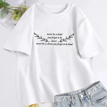 Load image into Gallery viewer, Women's T-shirt Never Be So Clever You Forget To Be Kind Marjorie Lyrics T Shirt Women Cotton Short Sleeve T-shirts Streetwear
