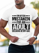 Load image into Gallery viewer, Men's Women's Summer T-Shirts I’m Often Mistaken for An Adult Because of My Age Graphic Tshirts Adulting Quote Shirt Design Tops
