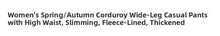 Load image into Gallery viewer, High Waist Corduroy Women's Pants Spring Autumn Winter Fashion Micro Flared Casual Trousers Slimming Warm Long Pants
