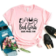 Load image into Gallery viewer, Women T Shirt Bad Girls Have More Fun Print Tshirt Women Short Sleeve O Neck Loose T-shirt Ladies Summer Causal Tee Shirt Tops
