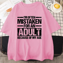 Load image into Gallery viewer, Men's Women's Summer T-Shirts I’m Often Mistaken for An Adult Because of My Age Graphic Tshirts Adulting Quote Shirt Design Tops

