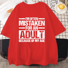 Load image into Gallery viewer, Men's Women's Summer T-Shirts I’m Often Mistaken for An Adult Because of My Age Graphic Tshirts Adulting Quote Shirt Design Tops
