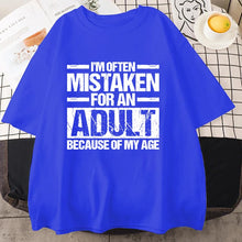 Load image into Gallery viewer, Men's Women's Summer T-Shirts I’m Often Mistaken for An Adult Because of My Age Graphic Tshirts Adulting Quote Shirt Design Tops
