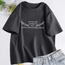 Load image into Gallery viewer, Women's T-shirt Never Be So Clever You Forget To Be Kind Marjorie Lyrics T Shirt Women Cotton Short Sleeve T-shirts Streetwear
